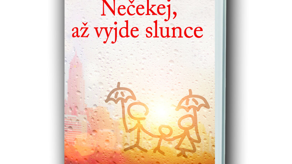 kniha-necekej-az-vyjde-slunce Kniha Nečekej, až vyjde slunce v našem nakladatelství Alpress