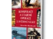 Kniha Konspirace a utajené operace 2. světové války v našem nakladatelství Alpress